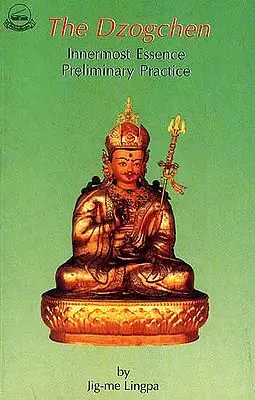 The Dzogchen Innermost Essence Preliminary Practice