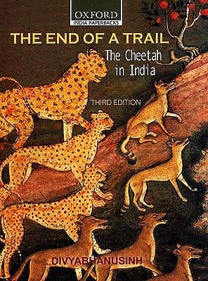 The End of Trail: The Cheetah in India Third Edition