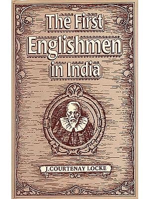 The First Englishmen in India (An Old and Rare Book)
