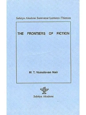 The Frontiers Of Fiction (Samvatsat Lectures - Thirteen)