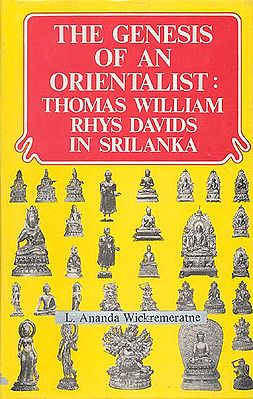 THE GENESIS OF AN ORIENTALIST: THOMAS WILLIAM RHYS DAVIDS IN SRILANKA