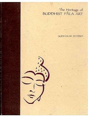The Heritage of BUDDHIST PALA ART