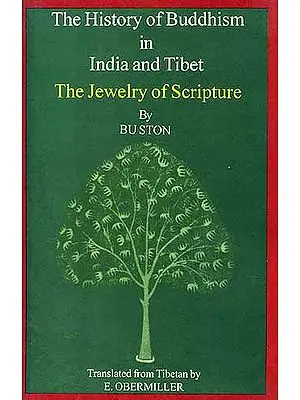The History of Buddhism in India and Tibet: The Jewelry of Scripture