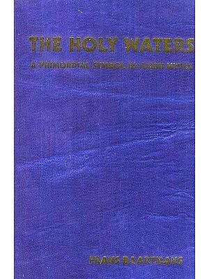 The Holy Waters A Primordial Symbol In Hindu Myths