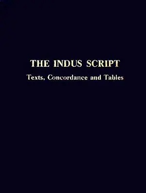 THE INDUS SCRIPT (Texts, Concordance and Tables)