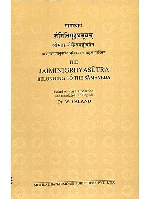 THE JAIMINIGRHYASUTRA BELONGING TO THE SAMAVEDA (AN OLD AND RARE BOOK)