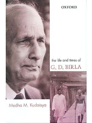The Life and Times of  G.D. BIRLA