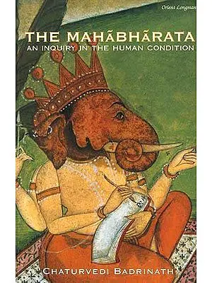 The Mahabharata An Inquiry in the Human Condition