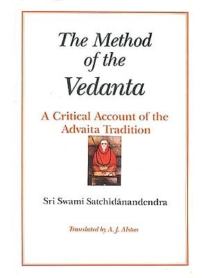 The Method of the Vedanta: A Critical Account of the Advaita Tradition