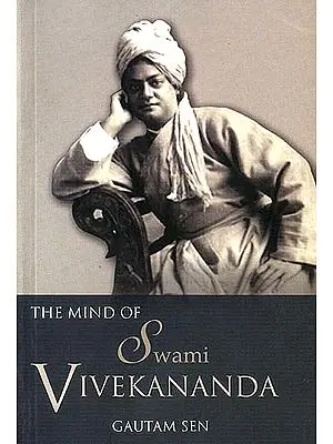 The Mind of Swami Vivekananda: An anthology and a study