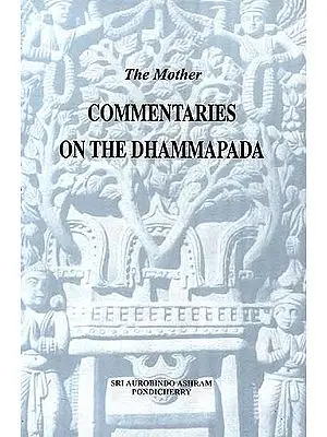 The Mother Commentaries On The Dhammapada