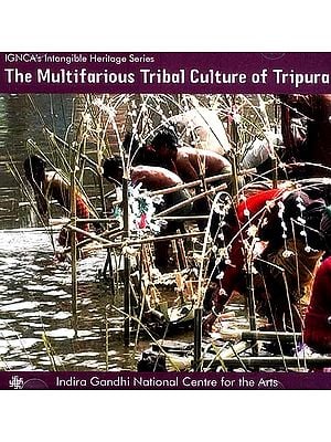 The Multifarious Tribal Culture of Tripura (DVD)