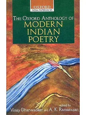 THE OXFORD ANTHOLOGY OF MODERN INDIAN POETRY