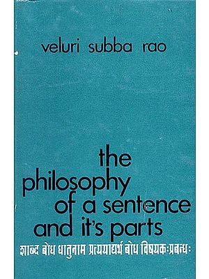 The Philosophy of a Sentence and it's Parts (An Old and Rare Book)