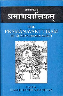 THE PRAMANAVARTTIKAM OF ACARYA DHARMAKIRTI