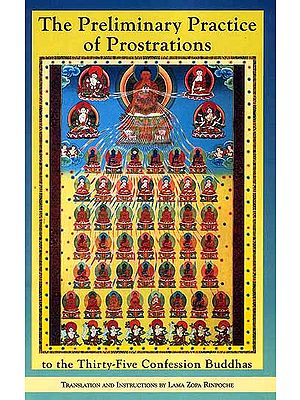 The Preliminary Practice of Prostrations to the Thirty-Five Confession Buddhas: Transliterated Text and Translation