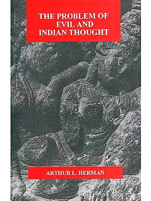 The Problem Of Evil And Indian Thought