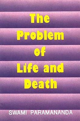 The Problem of Life and Death