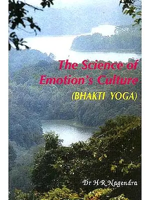 The Science of Emotion's Culture (Bhakti Yoga)