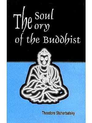 The Soul Theory of the Buddhist (With Sanskrit Text)