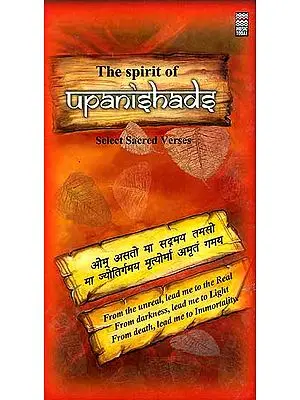 The Spirit of Upanishads Select Sacred Verses (Set of Two Audio CDs with Booklet containing the Verses in Sanskrit, Roman Transliteration and English Translation)