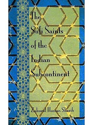 The Sufi Saints of the Indian Subcontinent