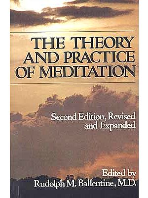 The Theory and Practice of Meditation