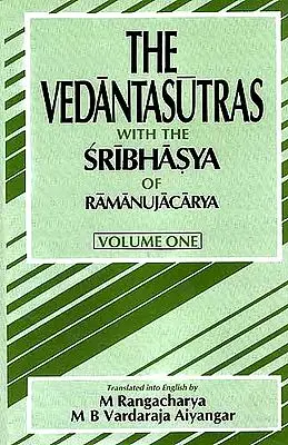 The Vedantasutras with the Sribhasya of Ramanujacarya: Set of  3 Volumes  (An Old and Rare Book)