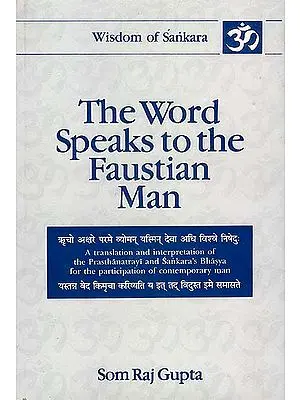 The Word Speaks to the Faustian Man: Volume One (Isa, Kena, Katha and Prasna Upanisads) (A Translation and Interpretation of Sankara's Bhasya for the Participation of Contemporary Man) - An Old and Rare Book