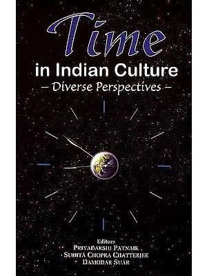 Time in Indian Culture –Diverse Perspectives