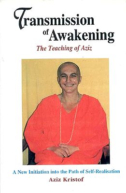 Transmission of Awakening (The Teaching of Aziz)