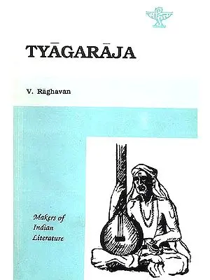 Tyagaraja (Makers of Indian Literature)