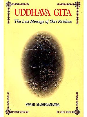 UDDHAVA GITA: The Last Message of Shri Krishna