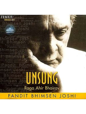 Unsung: Raga Ahir Bhairav Pandit Bhimsen Joshi (Audio CD)