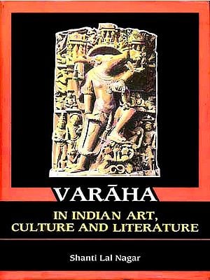 VARAHA (In Indian Art, Culture and Literature)