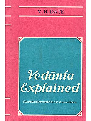 Vedanta Explained - 2 Volumes (Shankaracharya's Commentary on the Brahma-sutras): A Rare Book
