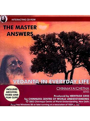 Vedanta in Everyday Life (The Master Answers) (CD-ROM): Includes Archival Video and Film Clips