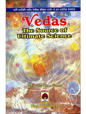 Vedas The Source of Ultimate Science