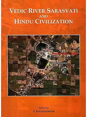 Vedic River Sarasvati and Hindu Civilization