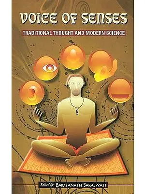 Voice of Senses Traditional Thought and Modern Science
