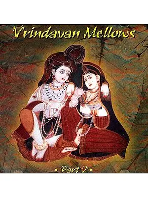 Vrindavan Mellows Part 2 (Audio CD)