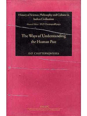 Ways of Understanding the Human Past: Mythic, Epic, Scientific and 
Historic