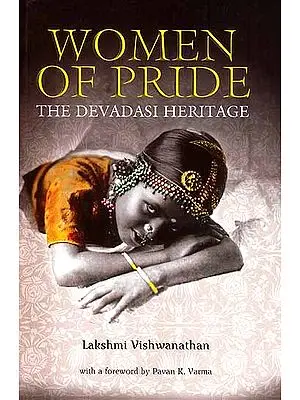 Women of Pride: The Devadasi Heritage