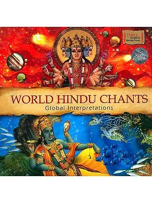 World Hindu Chants: Global Interpretations (Audio CD)