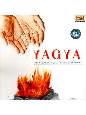 Yagya <br>(Mantras For Complete Attainment) <br> (Audio CD) | Times Music (2009)