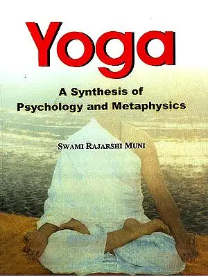 Yoga: A Synthesis of Psychology and Metaphysics