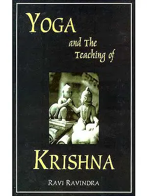 Yoga and The Teaching of Krishna: Essays on the Indian Spiritual Traditions (An Old and Rare Book)