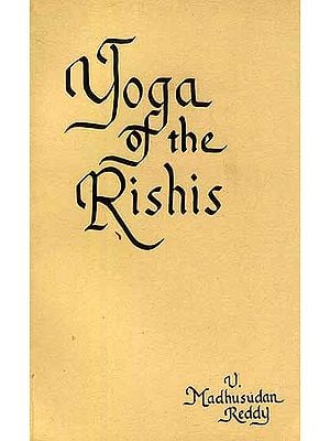 Yoga of the Rishis: The Upanishadic Approach to Death and Immortality - An Old and Rare Book