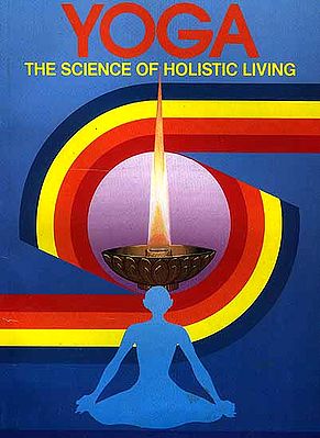 Yoga (The Science of Holistic Living)