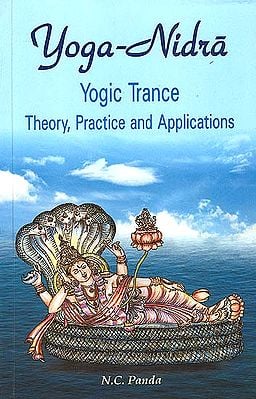 Yoga-Nidra (Yogic Trance Theory, Practice and Applications)